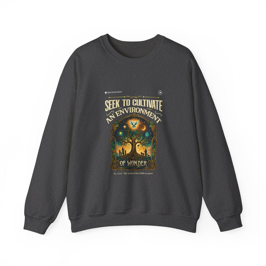 Unisex Sweatshirt -Seek to cultivate