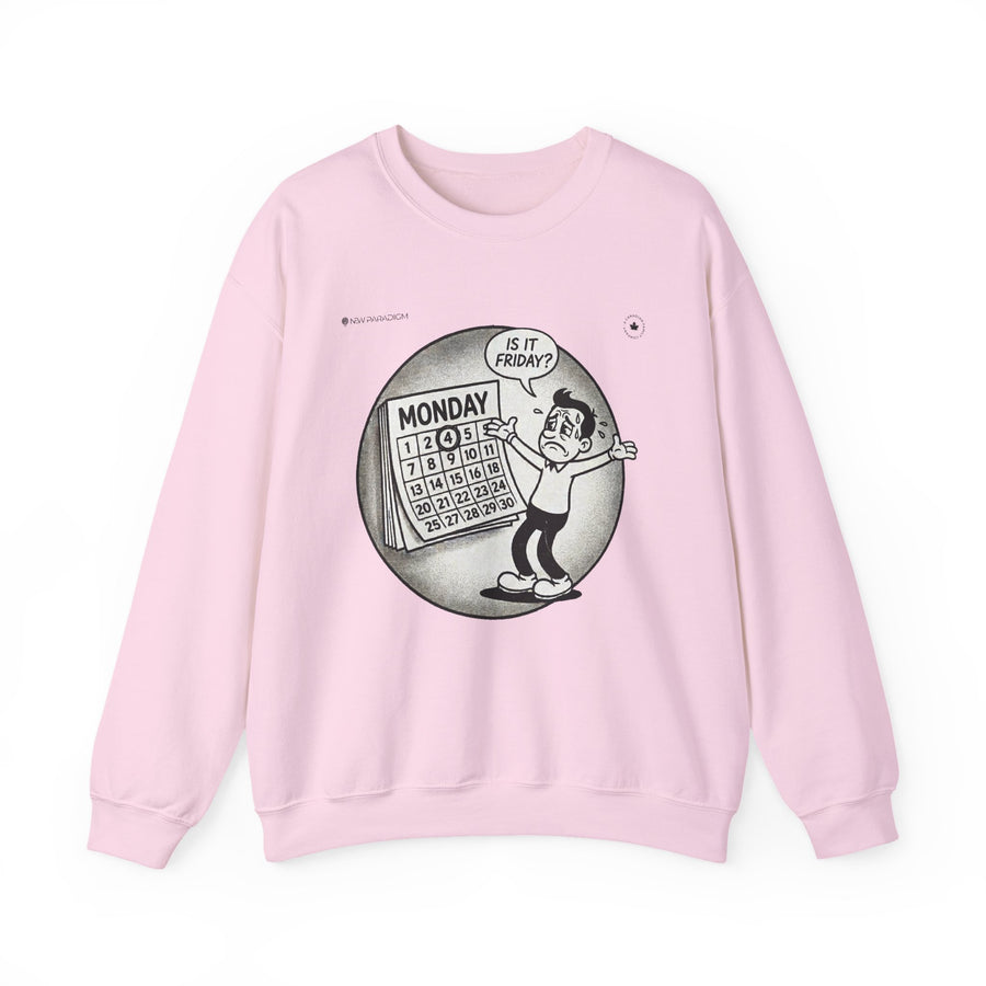 Funny Unisex Sweatshirt -Monday