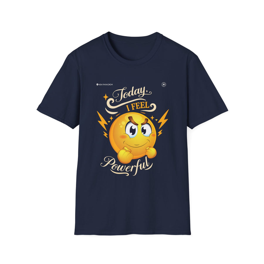 Unisex T-shirt- Today I fee