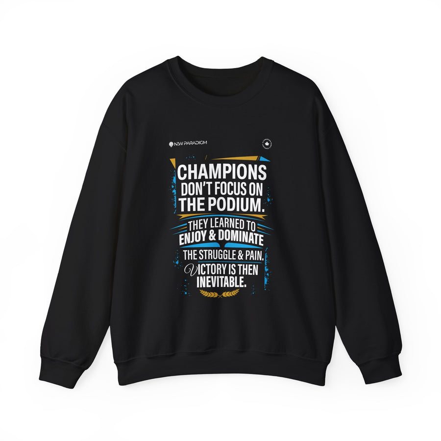 Motivational Unisex Sweatshirt -Champions