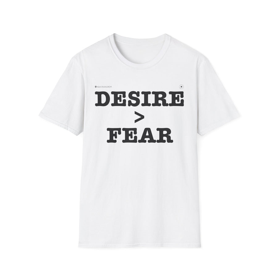 Motivational Unisex T-shirt- Desire > Fear