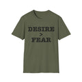 Motivational Unisex T-shirt- Desire > Fear