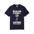 Unisex Tshirt- Pain is weakness