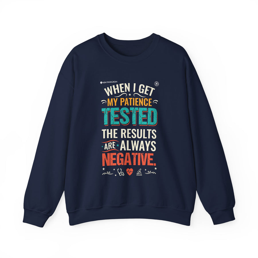 Funny Unisex Sweatshirt -Patience
