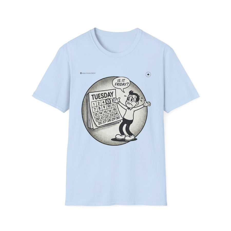 Funny Unisex T-Shirt - Weekend Mood