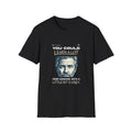 Motivational Men T-Shirt - You Could