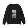 Unisex  Sweatshirt - Desire+ Emotion