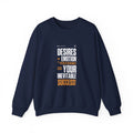 Unisex  Sweatshirt - Desire+ Emotion