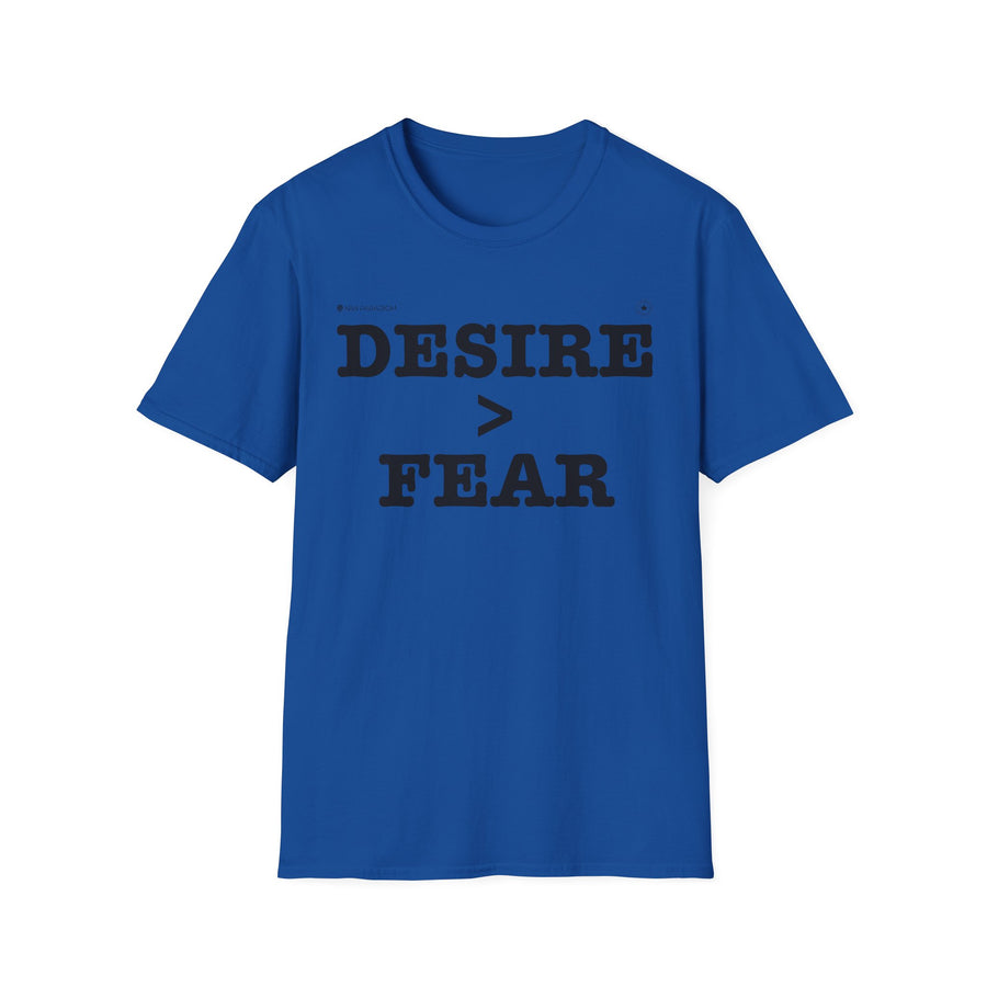 Motivational Unisex T-shirt- Desire > Fear