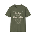 Women T-Shirt - Today I Feel Charitable