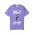 Unisex Tshirt- Pain is weakness