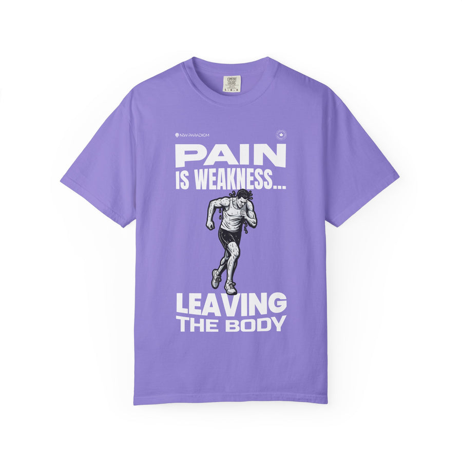 Unisex Tshirt- Pain is weakness