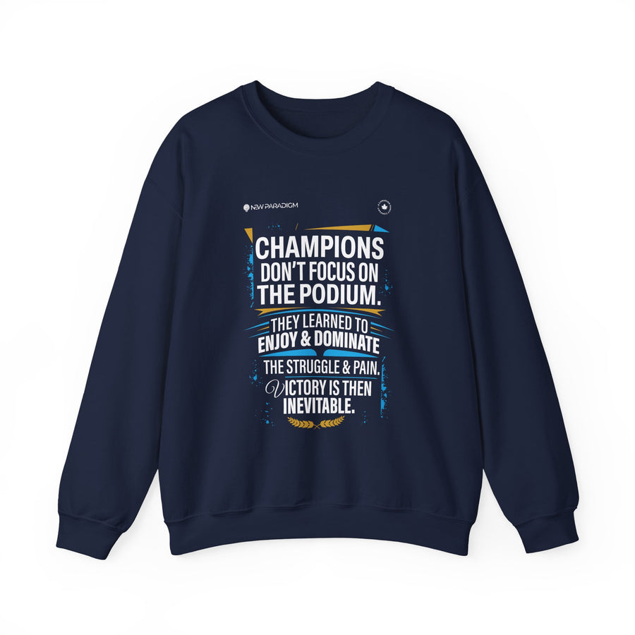 Motivational Unisex Sweatshirt -Champions