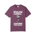 Unisex Tshirt- Pain is weakness