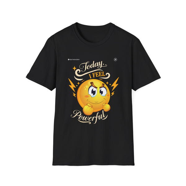 Unisex T-shirt- Today I fee