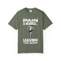 Unisex Tshirt- Pain is weakness