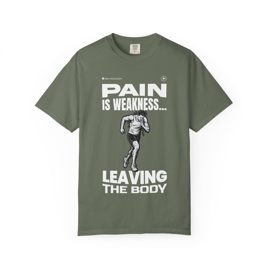 Unisex Tshirt- Pain is weakness