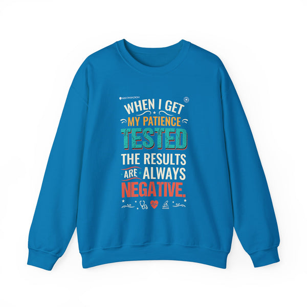 Funny Unisex Sweatshirt -Patience