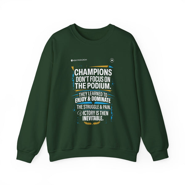 Motivational Unisex Sweatshirt -Champions