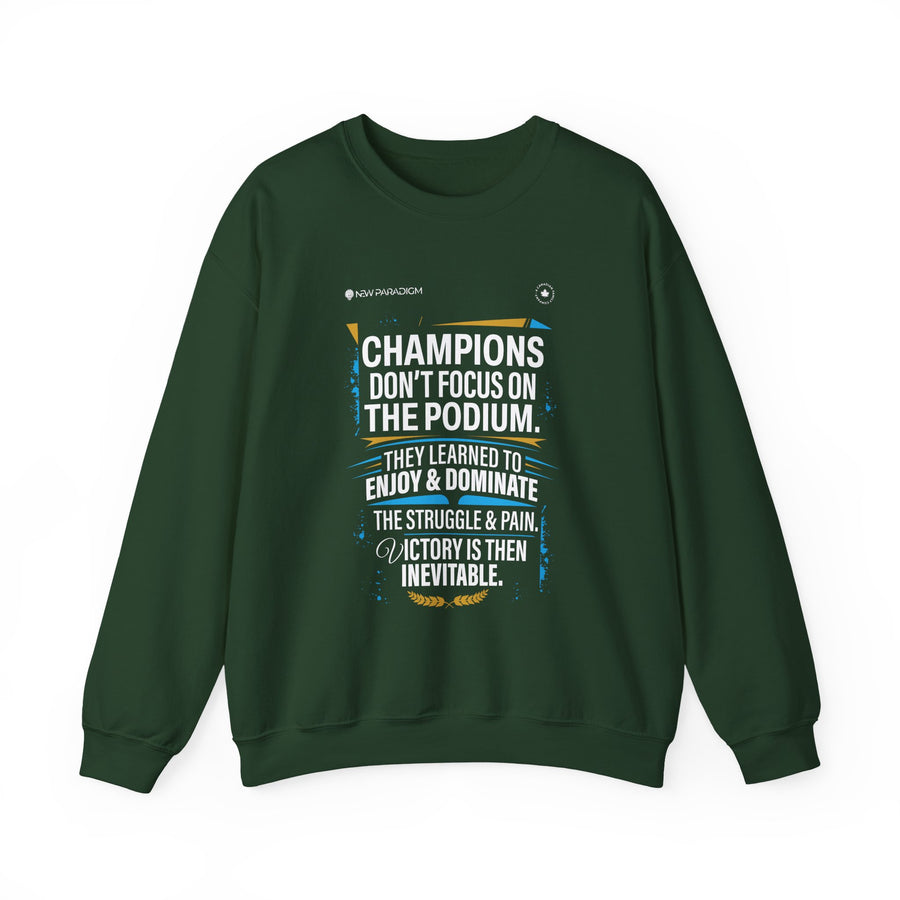 Motivational Unisex Sweatshirt -Champions