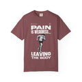Unisex Tshirt- Pain is weakness