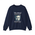 Men Sweatshirt - You Could
