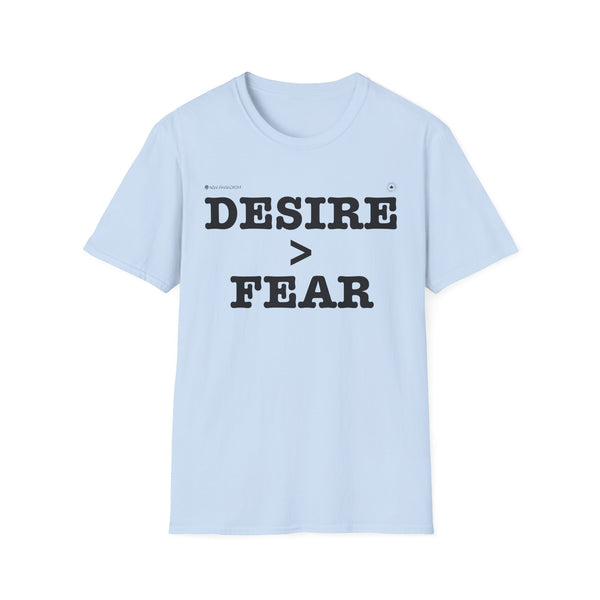 Motivational Unisex T-shirt- Desire > Fear