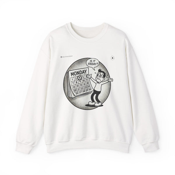 Funny Unisex Sweatshirt -Monday