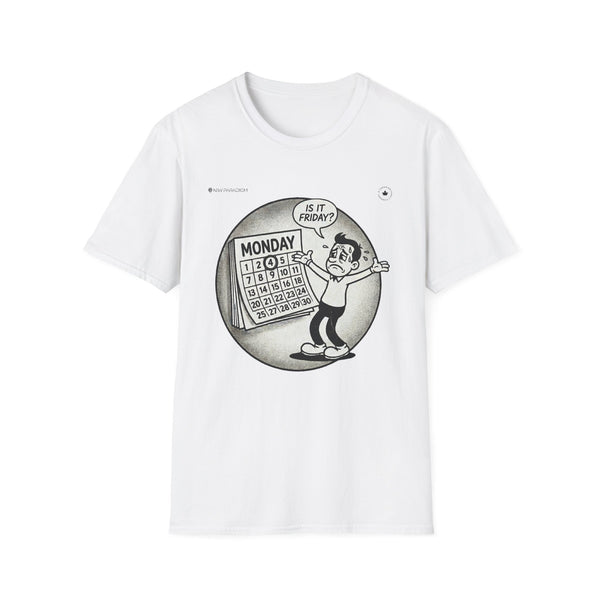 Funny Unisex T-Shirt - Monday