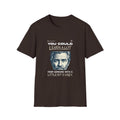 Motivational Men T-Shirt - You Could